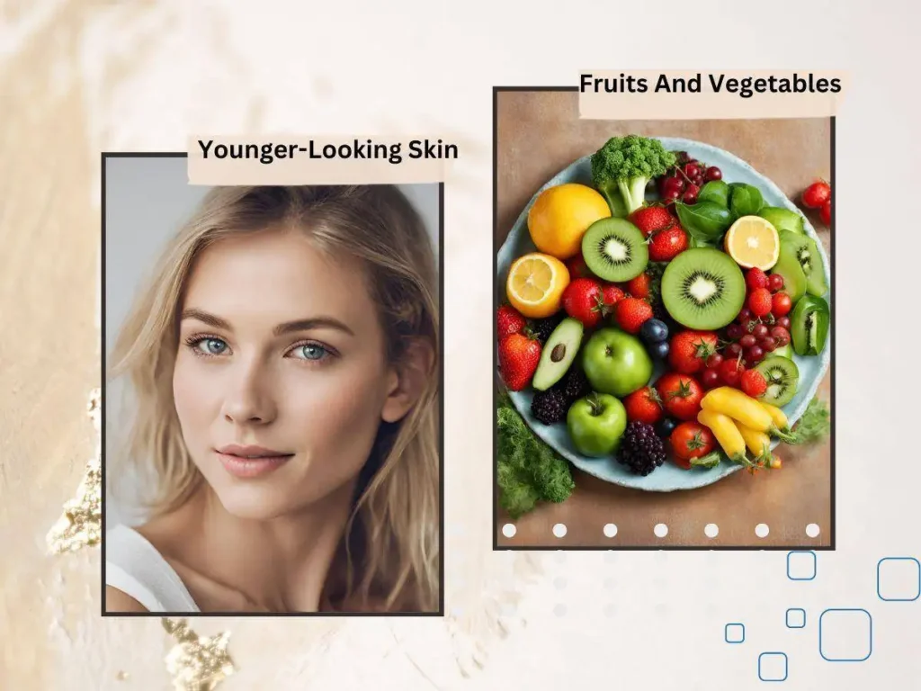 Fruits And Vegetables For Younger-Looking Skin