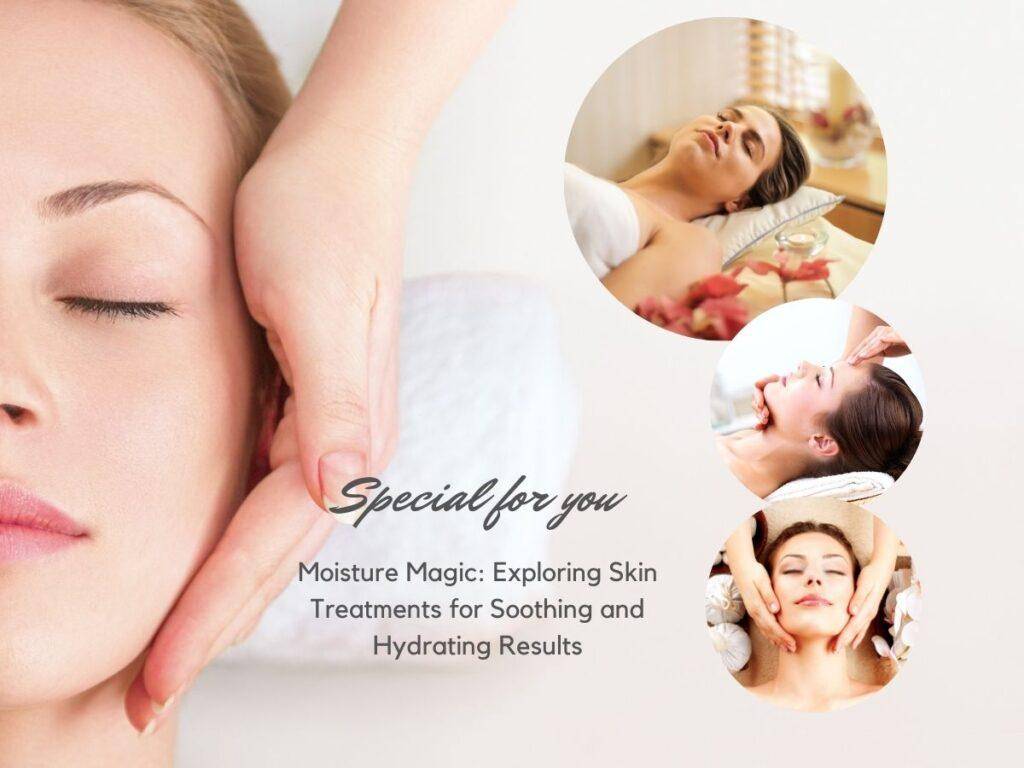 treatment soothes and moisturizes the skin