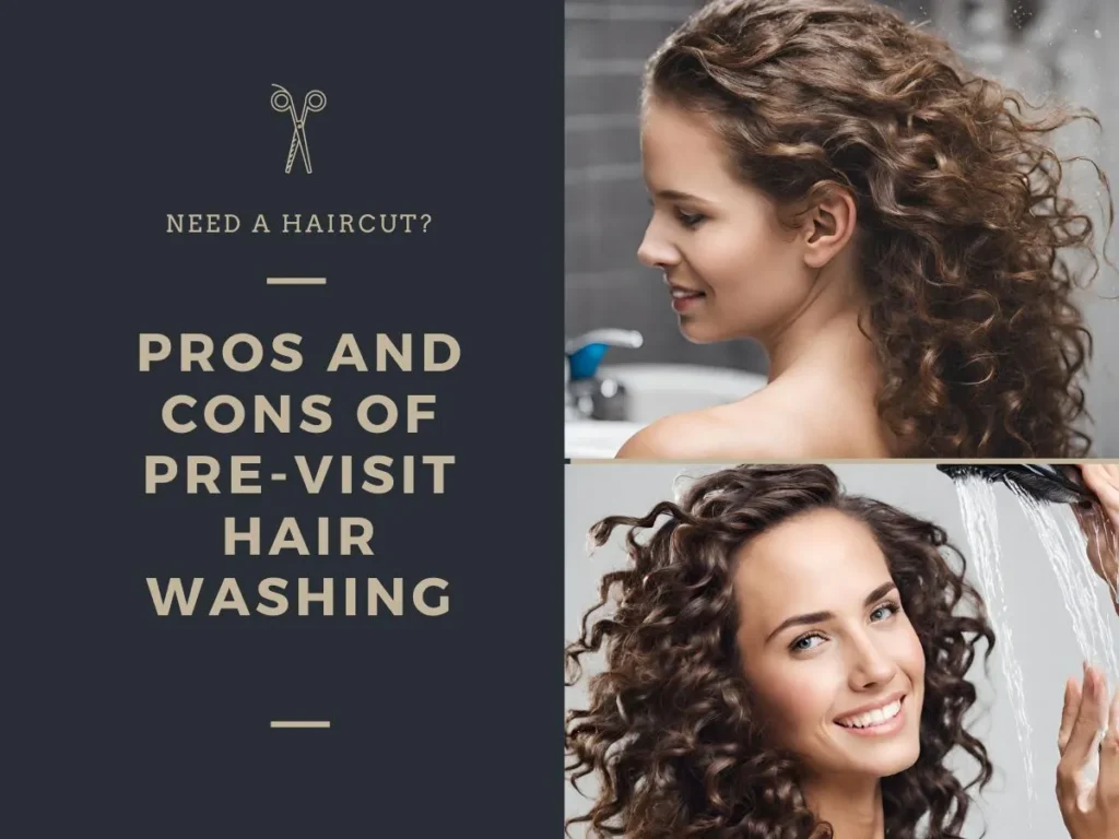 Pros and Cons of Pre-Visit Hair Washing