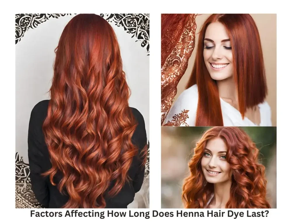 Factors Affecting How Long Does Henna Hair Dye Last? 3 modle with henna colour