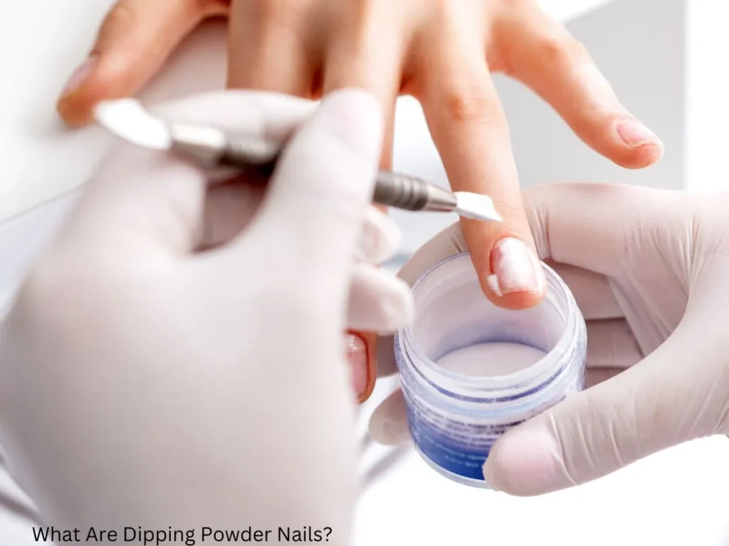 What Are Dipping Powder Nails?