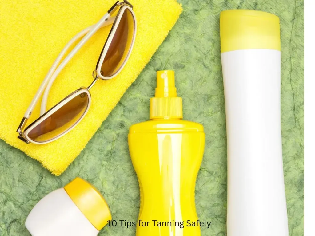 10 Tips for Tanning Safely