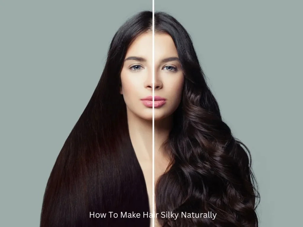 How To Make Hair Silky Naturally